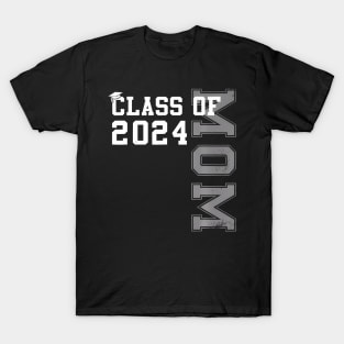 Mom Mother Senior 2024 Proud Mom Of A Class Of 2024 Graduate T-Shirt